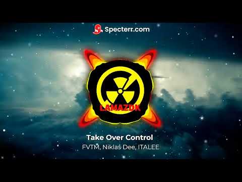 LamaZDK EDM: Take Over Control By FVTM, Niklas Dee, ITALEE