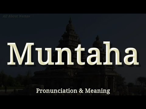 Muntaha: Pronunciation and Meaning 