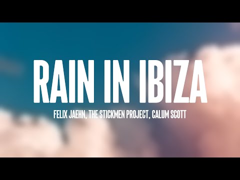 Rain In Ibiza - Felix Jaehn, The Stickmen Project, Calum Scott (Lyrics Video) 🍾