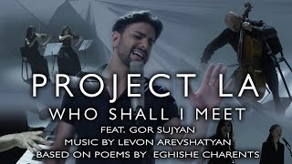 PROJECT LA - Ov khandipi (Who Shall I Meet) (2018)