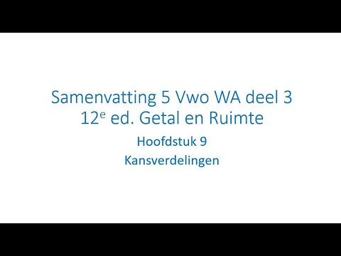 Samenvatting 5 Vwo WA Hoofdstuk 9 Kansverdelingen (Getal en Ruimte 12e ed)