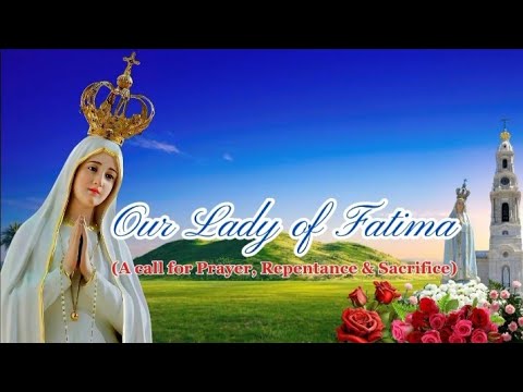 𝒪𝓊𝓇 ℒ𝒶𝒹𝓎 ℴ𝒻 ℱ𝒶𝓉𝒾𝓂𝒶 || A call for Prayer, Penance and Sacrifice || @zarteczodagras4216