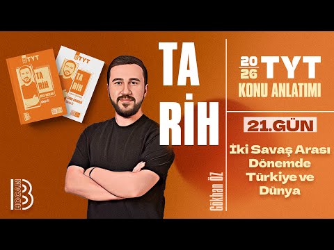 21) TYT Tarih - İki Savaş Arası Dönemde Türkiye ve Dünya - Gökhan Öz - 2026