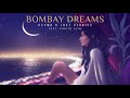 KSHMR Lost Stories Bombay Dreams Feat Kavita Seth