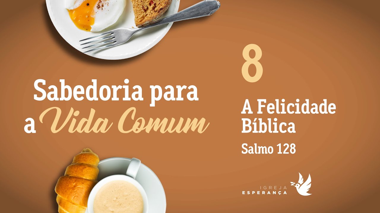 8. A Felicidade Bíblica - Guilherme de Carvalho