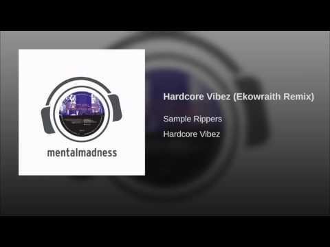 Hardcore Vibez Ekowraith Remix
