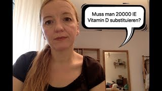 Soll man 20 000 IE Vitamin D supplementieren?