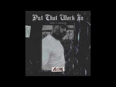 Adonis - Put That Work In (Prod. Graphwize)