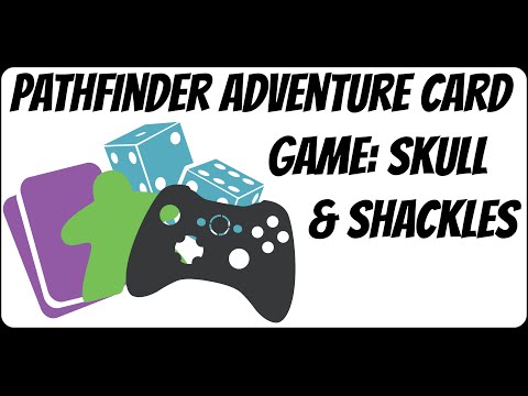 Pathfinder Adventure Card Game Skull & Shackles: The Wreck of the Infernus - A1S3 Full Playthrough