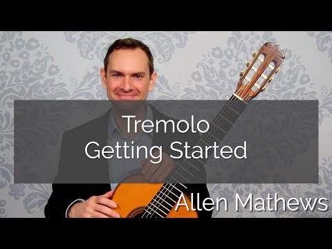 Tremolo Course:  Getting Started With Classical Guitar Tremolo Technique (1/13)
