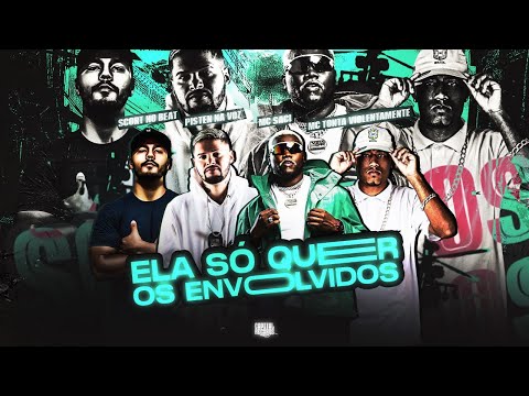 🔵ELA SÓ QUER OS ENVOLVIDOS - PISTEN NA VOZ, MC TONTA VIOLENTAMENTE E MC SACI - REMIX BREGA FUNK