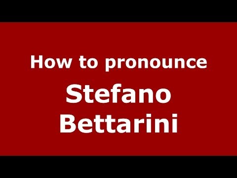 How to pronounce Stefano Bettarini (Italian/Italy) - PronounceNames.com