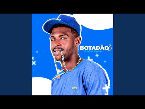 Botadão 3 (A Volta do Neguinho)