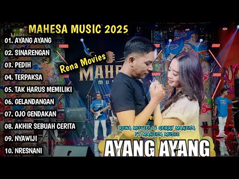 RENA MOVIES FULL ALBUM | AYANG AYANG, PEDIH | MAHESA MUSIC FULL ALBUM TERBARU 2025