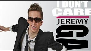 Jeremy Gabriel - I Don&#39;t Care (New version)