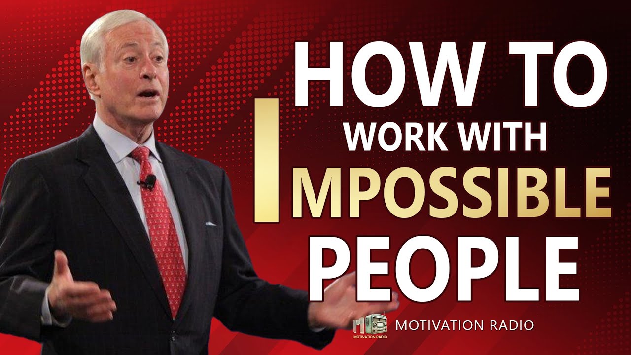Dealing With DIFFICULT People | Brian Tracy Motivational Speech 2024