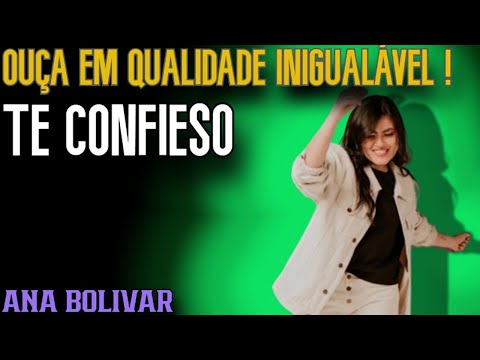 Te Confieso_Ana Bolivar - Hi-Res Audiophile Music Lossless