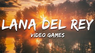 Lana Del Rey - Video Games (Lyrics)