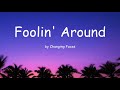 Foolin Around By Changing Faces Lyrics