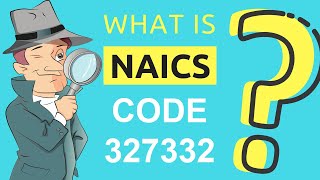 What is NAICS Code 327332 | Class Codes