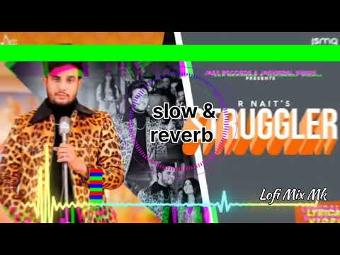 Har koi chaunda propose thokna Vekh biba kach de glass wargi STRUGGLER // SLOW reverb #lofimix