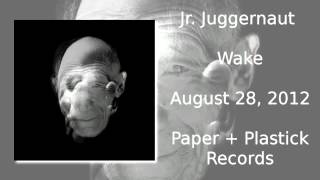 Jr. Juggernaut - Wake - Sleeping Softly