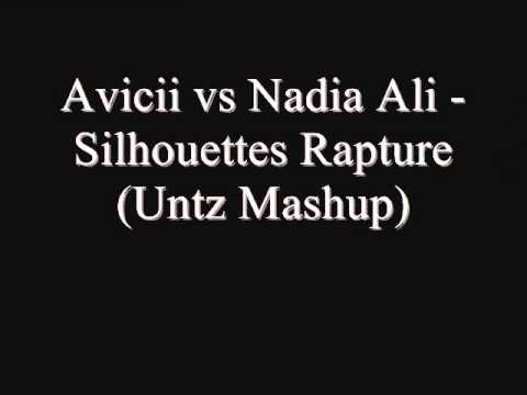 Avicii vs Nadia Ali - Silhouettes Rapture (Untz Mashup)