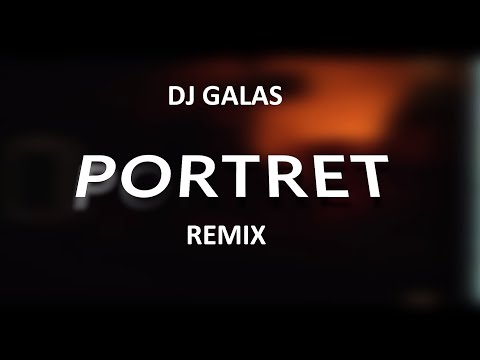 Sejmi ft. Kazik - PORTRET  (DJ GALAS REMIX)