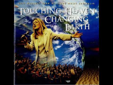Hillsong Music Australia - Touching Heaven, Changing Earth + Church On Fire (Two Songs in One)