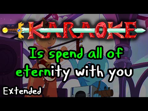 Eternity With You (Extended) - Adventure Time Karaoke