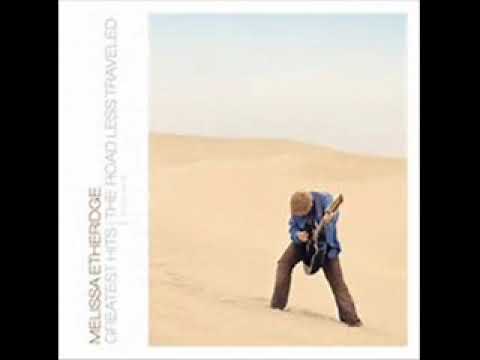 Melissa Etheridge - Bring Me Some Water