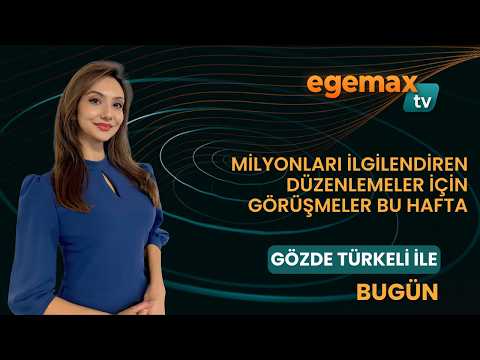 13 Temmuz GÖZDE TÜRKELİ İLE BUGÜN I Milyonları ilgilendiren düzenlemeler için görüşmeler bu hafta