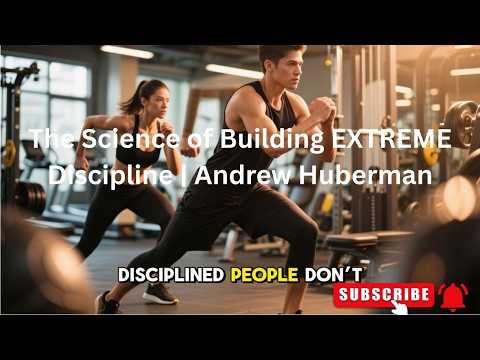 The Science of Building EXTREME Discipline   Andre