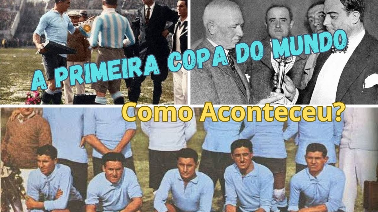 A História da Primeira COPA DO MUNDO de Futebol