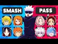 SMASH or PASS... 😍🤮 Best Anime Characters 🔥 Anime Quiz