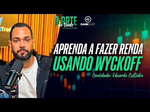 Autor e best seller ensina sobre a TEORIA DE WYCKOFF - Eduardo Custódio
