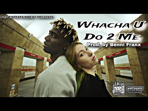 Whatcha U Do 2 Me - Prod. Benni Franx
