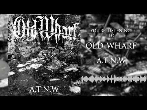 A.T.N.W - Old Wharf
