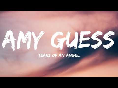 Amy Guess-Tears Of An Angel (Lyrics Video)