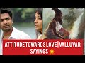 ATTITUDE TOWARDS LOVE VALLUVAR SAYINGS
