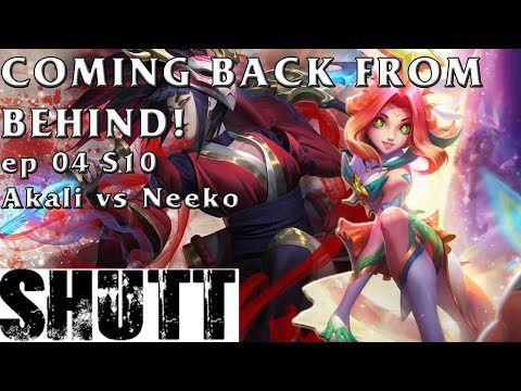 Coming back from behind! ep 04 S10 Akali vs Neeko mid