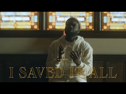 K-Anthony | I SAVED IT ALL [MUSIC VIDEO]