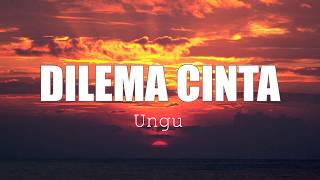 Download lagu Dilema Cinta🎶Ungu || Lirik Videos mp3