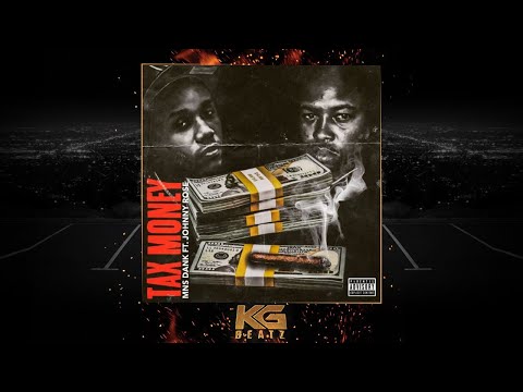 MNS Dank ft. Johnny Rose - Tax Money [Prod. By Laudiano] [New 2018]