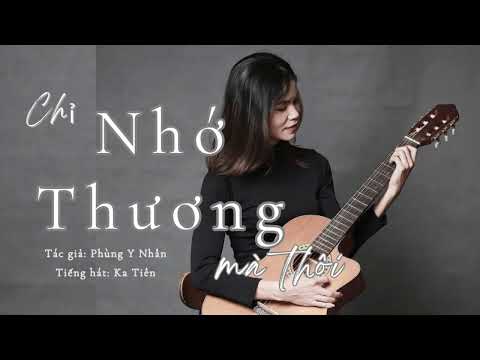Chỉ nhớ thương mà thôi - Ka Tiên