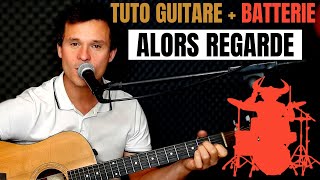 Alors regarde - Patrick Bruel : TUTO GUITARE + BATTERIE