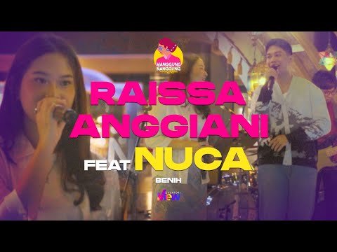 Raissa Anggiani ft. Nuca - Benih | Live at #ManggungNanggung Eps.102