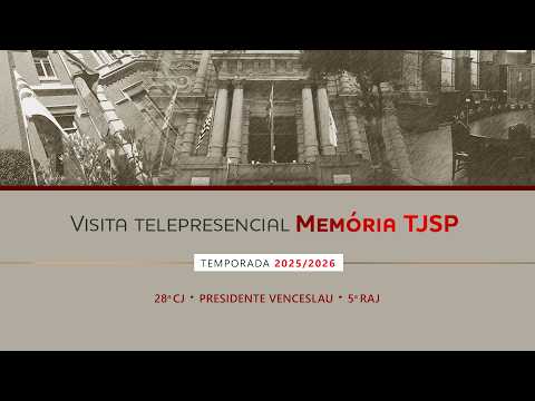 Visita da Memória TJSP – 28ª CJ – Presidente Venceslau (5ª RAJ –Presidente Prudente)