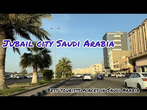 Jubail City Tour, Best Places, Shopping Mall, restaurants, The Green and clean Jubail, Saudi Arabia