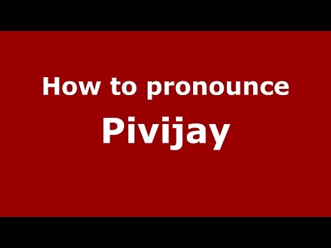 How to pronounce Pivijay (Colombian Spanish/Colombia)  - PronounceNames.com